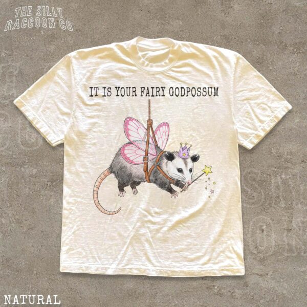 It Is Your Fairy Godpossum Funny Opossum Animal Shirt