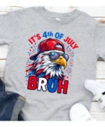 It's 4th of July Bruh — Patriotic Independence Day Shirt