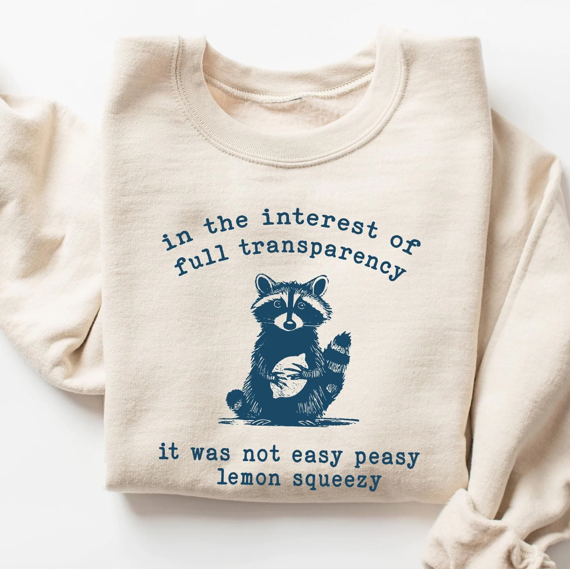 It Was Not Easy Peasy Lemon Squeezy Sweatshirt It Was Not Easy Peasy Lemon Squeezy Sweatshirt