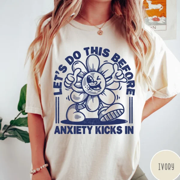 Let's Do This Before Anxiety Kicks In Retro Comfort Shirt