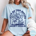 Let's Do This Before Anxiety Kicks In Retro Comfort Shirt