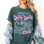 Members Only Dilly Dally Club Sarcastic Shirt
