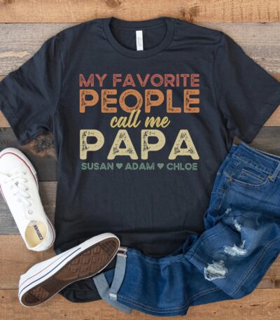My Favorite People Call Me Papa Personalized Shirt