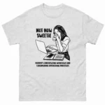 Not Now Sweetie Mommy Shirt