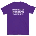 On My Way to the Genderless Bathroom — Funny Pride Shirt