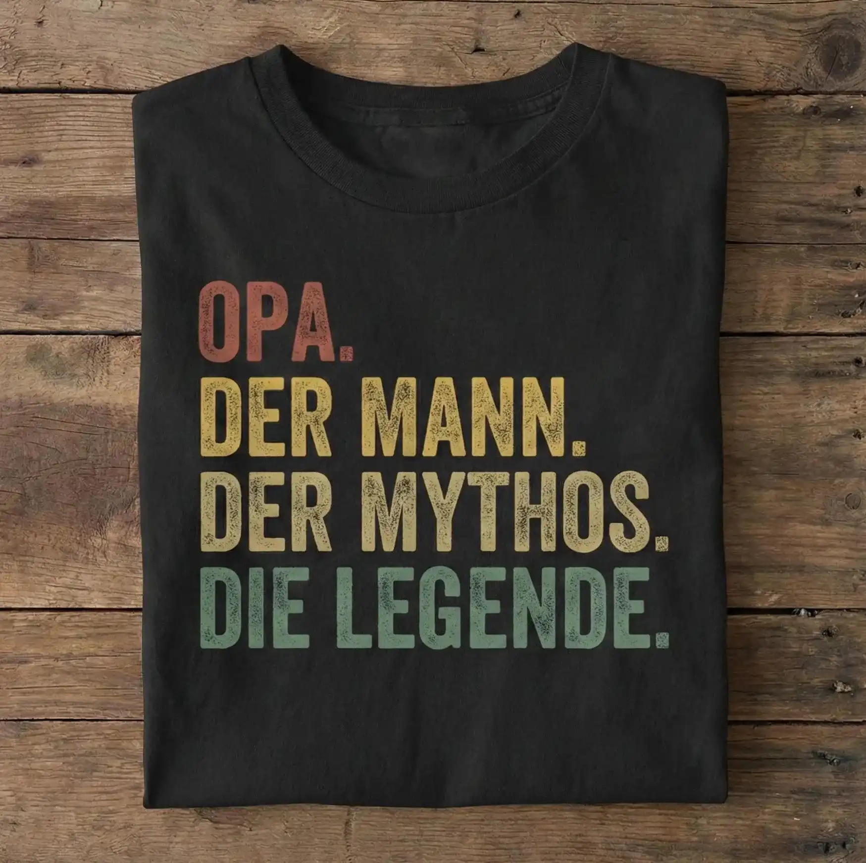 opa-der-mann-der-mythos-die-legende-t-shirt-1.jpg Opa. Der Mann. Der Mythos. Die Legende. Shirt