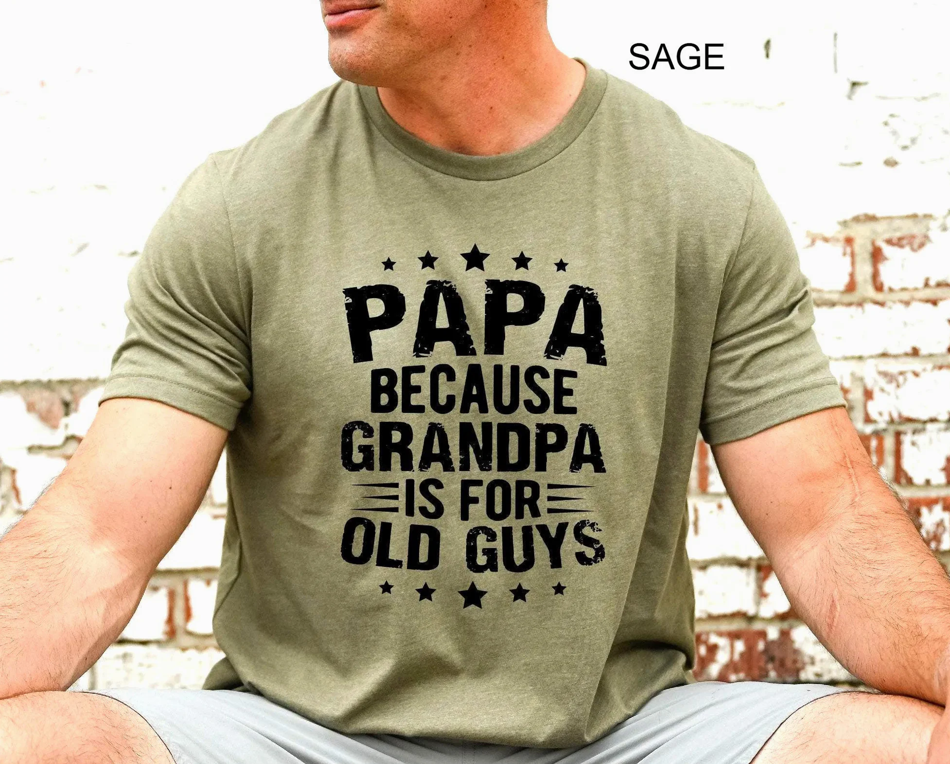 Papa Because Grandpa Is For Old Guys Shirt Papa Because Grandpa Is For Old Guys Shirt