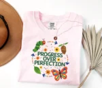 Progress Over Perfection Shirt for Educators