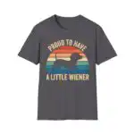 Proud to Have a Little Wiener Funny Dachshund Shirt