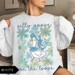 Silly Goose On The Loose Sweatshirt