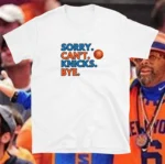 Sorry. Can't. Knicks. Bye. Basketball Fan Shirt