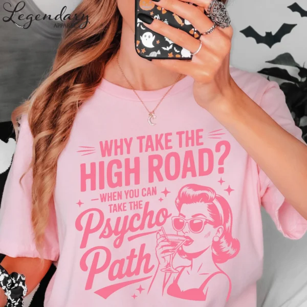 Take the Psycho Path Retro Sarcasm Graphic Shirt
