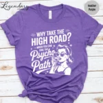 Take the Psycho Path Retro Sarcasm Graphic Shirt