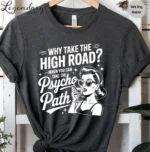 Take the Psycho Path Retro Sarcasm Graphic Shirt