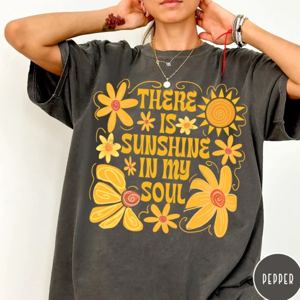 There Is Sunshine In My Soul Boho Aesthetic Shirt