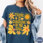 There Is Sunshine In My Soul Boho Aesthetic Shirt