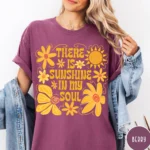 There Is Sunshine In My Soul Boho Aesthetic Shirt