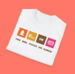 This Girl Fucks On Dunkin Shirt