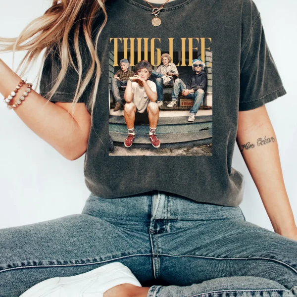 Thug Life Golden Girls – Vintage 80s Sitcom Shirt