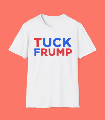 Tuck Frump Bold Political Statement Graphic Shirt