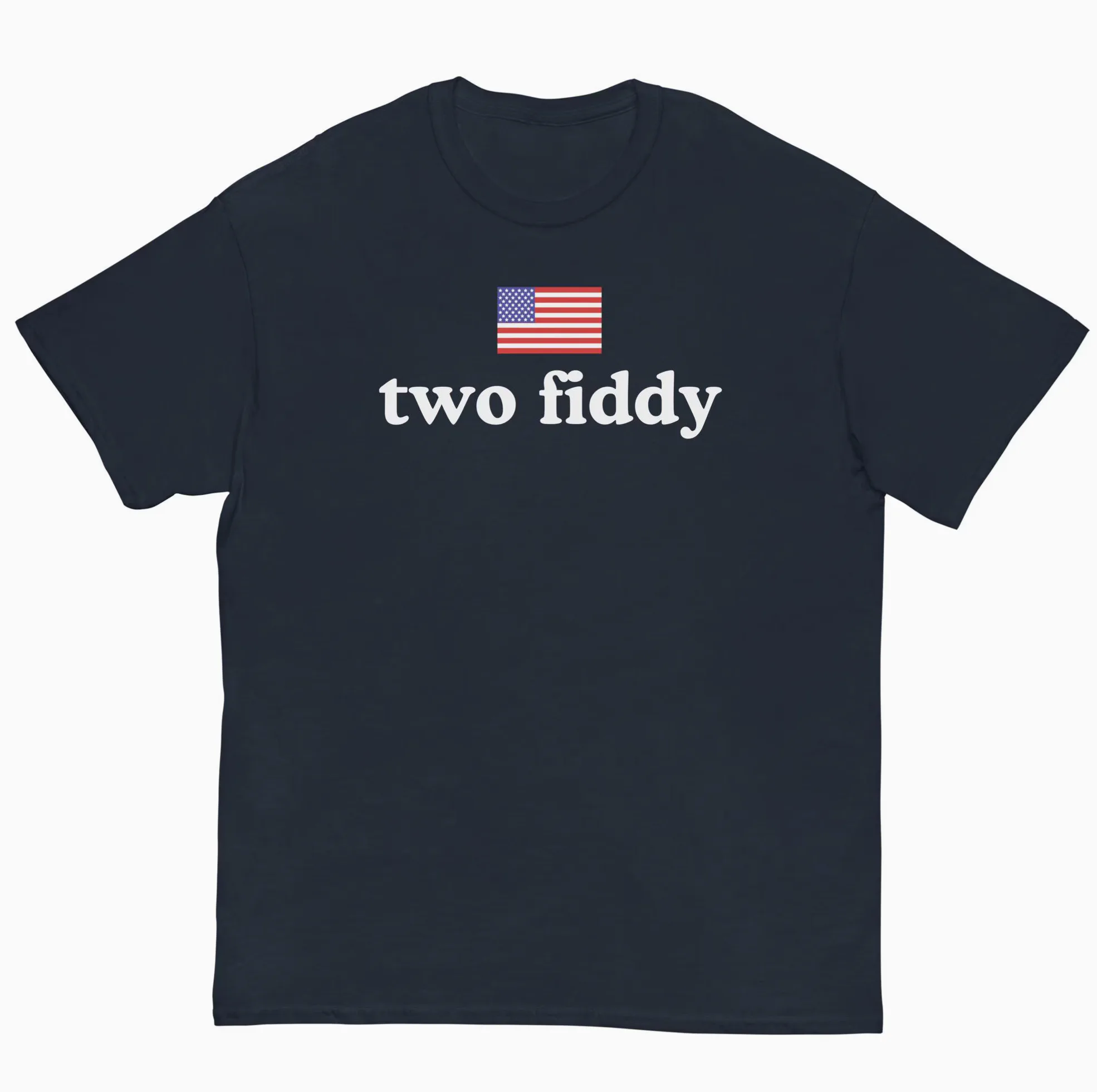 Two Fiddy Shirt — 1776-2026 Patriotic American Tee