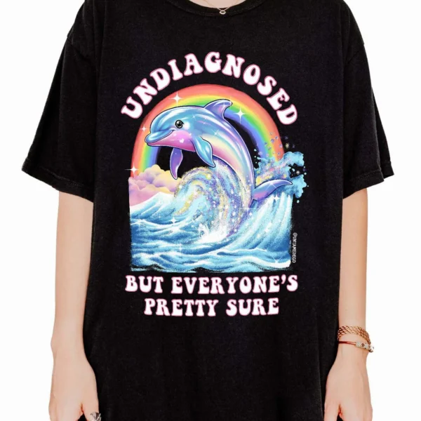 Undiagnosed But Everyone's Pretty Sure Shirt
