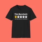 Very Bad, Would Not Recommend Tim Burchett Shirt