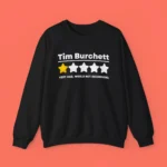 Very Bad, Would Not Recommend Tim Burchett Shirt