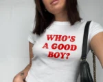 Who's A Good Boy? Y2K Funny Slogan Baby Tee