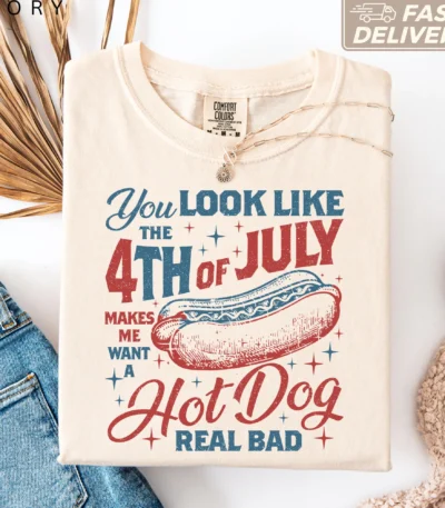 You Look Like the 4th of July Hot Dog Shirt
