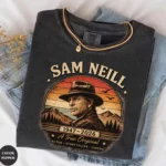 A true Original 1947–2026 Sam Neill Tribute Shirt