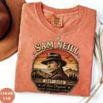 A true Original 1947–2026 Sam Neill Tribute Shirt