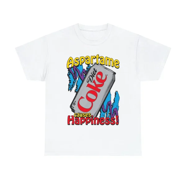 Aspartame Causes Happiness — Retro Pop Culture Shirt
