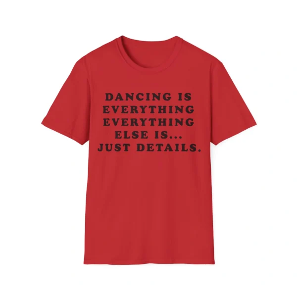 Harry Styles Dancing Is Everything Everything Else Is Just Details Shirt