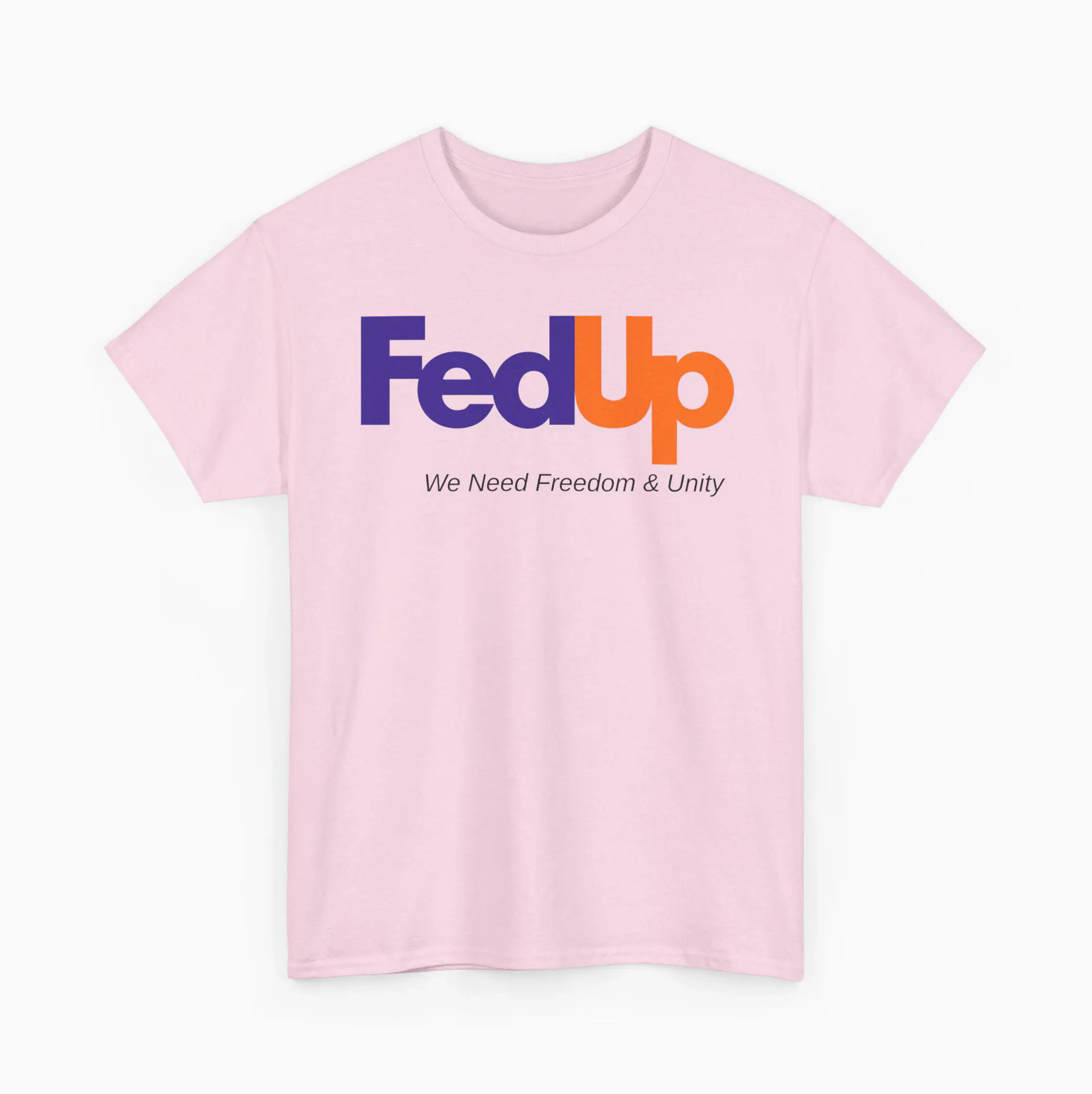 Fed Up We Need Freedom & Unity Political Shirt Fed Up We Need Freedom & Unity Political Shirt