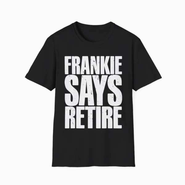 Frankie Says Retire — Retro 80s Party Shirt