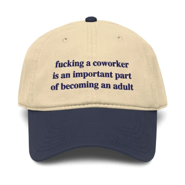 Fucking A Coworker Is An Important Part Hat — Honest