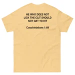 He Who Does Not Lick The Clit Should Not Get To Hit Shirt