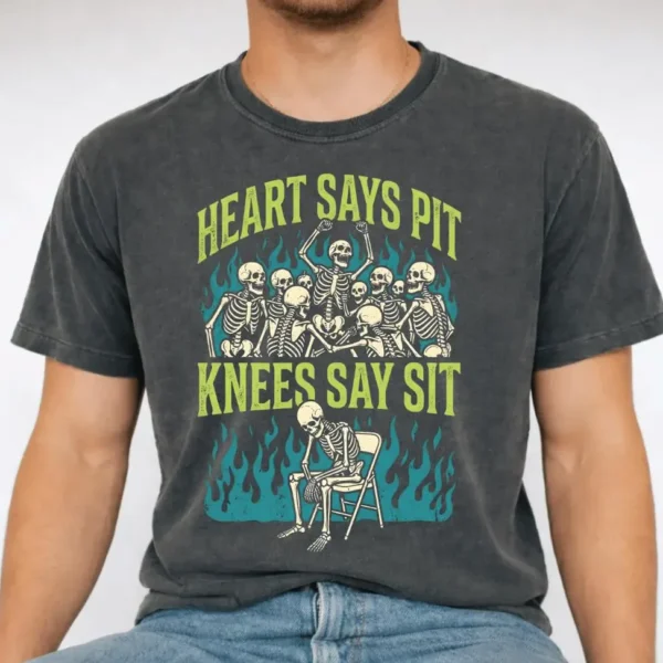 Heart Says Pit, Knees Say Sit Skeleton Shirt