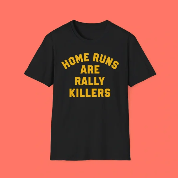 Home Runs Are Rally Killers — Sports Strategy Shirt
