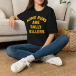 Home Runs Are Rally Killers — Sports Strategy Shirt