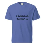 If the Light Is Off Then It Isn't On — Hilary Duff Shirt