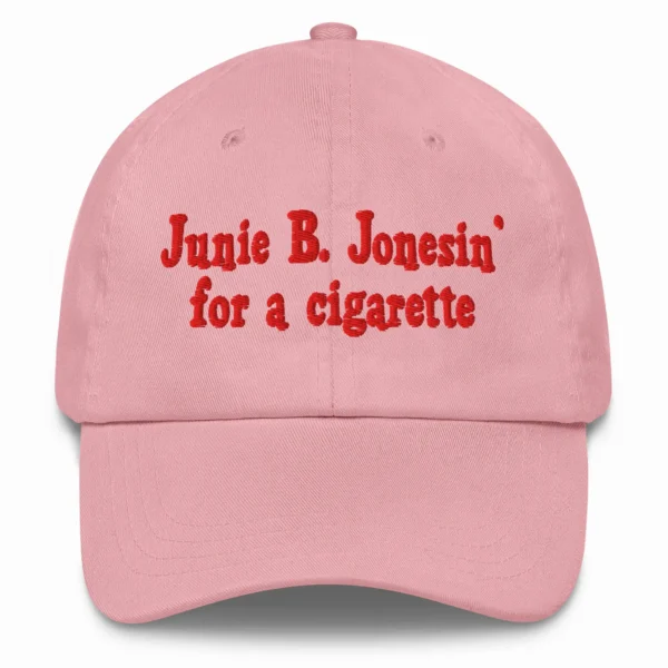 Junie B. Jonesin' For A Cigarette Hat