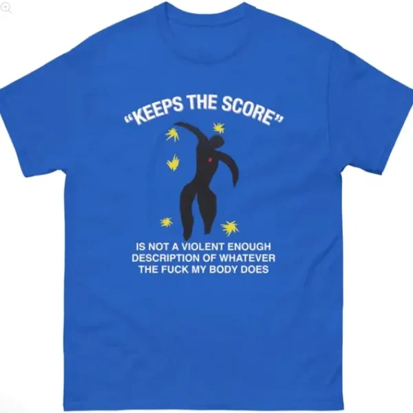 Keeps The Score Is Not A Violent Enough Description Shirt
