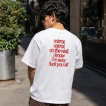 Mirror Mirror on the Wall I Know I'm Sexy — Edgy Shirt