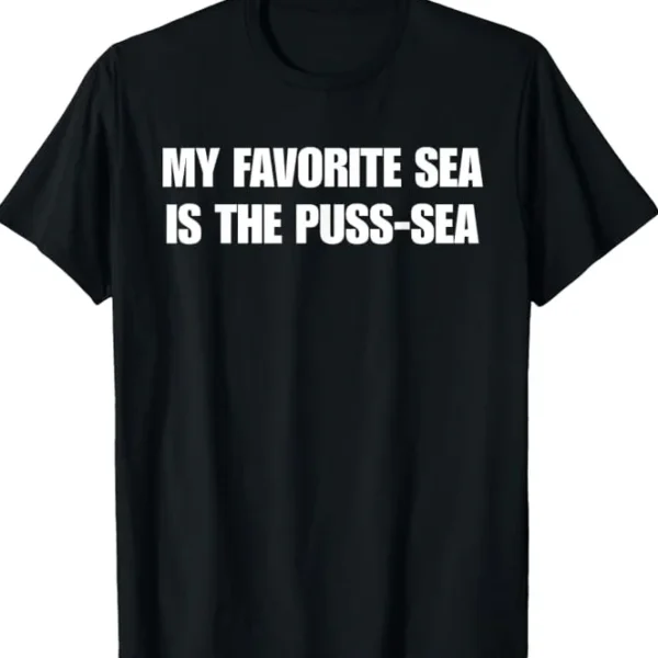 My Favorite Sea is The Puss-sea Shirt