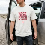 Same Old England, New Level of Stress Football Shirt