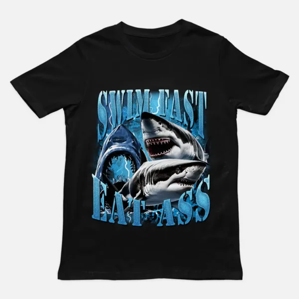 Swim Fast Eat Ass Shark Graphic Shirt