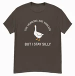The Horrors Are Endless But I Stay Silly Shirt
