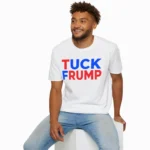 Tuck Frump — Political Humor Shirt